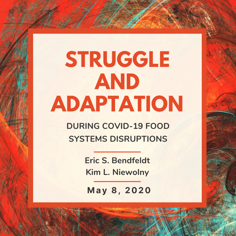 Struggle and Adaptation during the COVID-19 Food System Distruptions